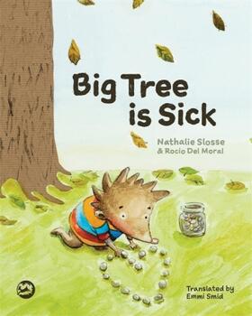 Slosse |  Big Tree is Sick | Buch |  Sack Fachmedien