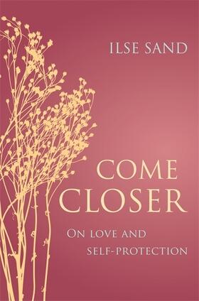 Sand |  Come Closer | Buch |  Sack Fachmedien