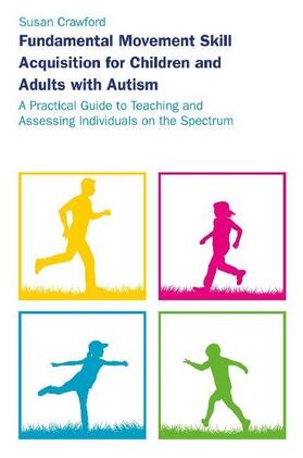 Crawford |  Fundamental Movement Skill Acquisition for Children and Adults with Autism | Buch |  Sack Fachmedien