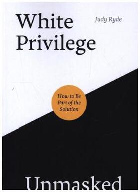 Ryde |  White Privilege Unmasked | Buch |  Sack Fachmedien