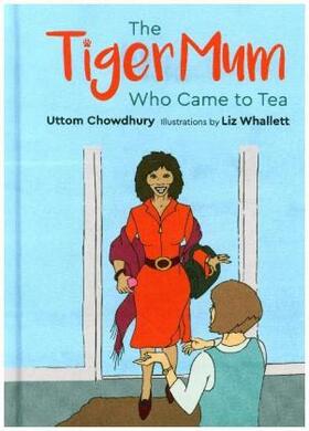 Chowdhury |  The Tiger Mum Who Came to Tea | Buch |  Sack Fachmedien