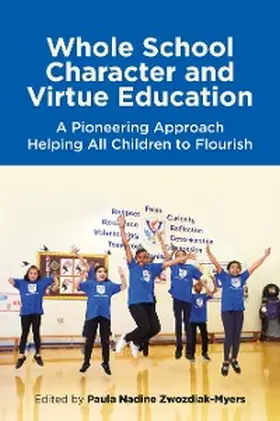 Zwozdiak-Myers | Whole School Character and Virtue Education | E-Book | sack.de