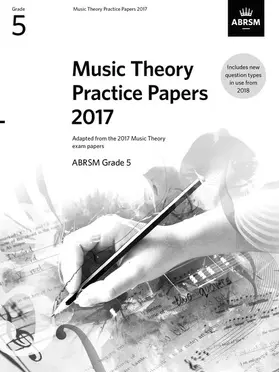 ABRSM |  Music Theory Practice Papers 2017, ABRSM Grade 5 | Sonstiges |  Sack Fachmedien