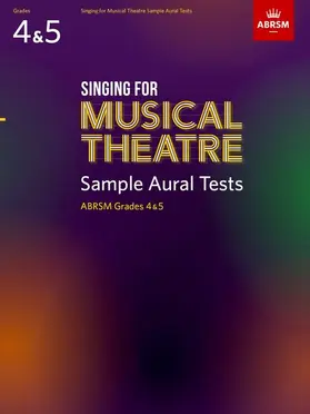 ABRSM |  Singing for Musical Theatre Sample Aural Tests, ABRSM Grades 4 & 5, from 2020 | Sonstiges |  Sack Fachmedien