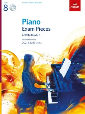 ABRSM |  Piano Exam Pieces 2021 & 2022, ABRSM Grade 8, with 2 CDs | Sonstiges |  Sack Fachmedien