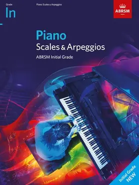 ABRSM | Piano Scales & Arpeggios, ABRSM Initial Grade | Buch | 978-1-78601-336-1 | www.sack.de