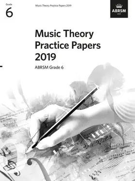 ABRSM |  Music Theory Practice Papers 2019, ABRSM Grade 6 | Sonstiges |  Sack Fachmedien