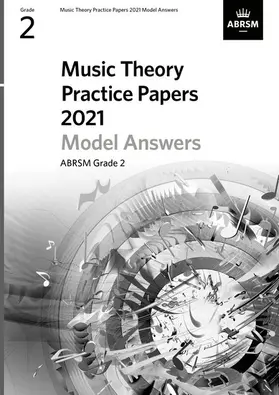 ABRSM |  Music Theory Practice Papers Model Answers 2021, ABRSM Grade 2 | Sonstiges |  Sack Fachmedien