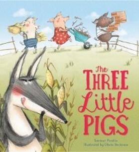 Pirotta |  Storytime Classics: The Three Little Pigs | eBook | Sack Fachmedien
