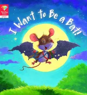  Reading Gems: I Want to Be a Bat! (Level 1) | eBook | Sack Fachmedien