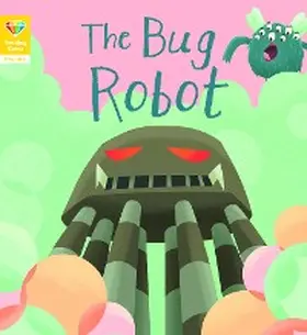  Reading Gems Phonics: The Bug Robot (Book 4) | eBook | Sack Fachmedien