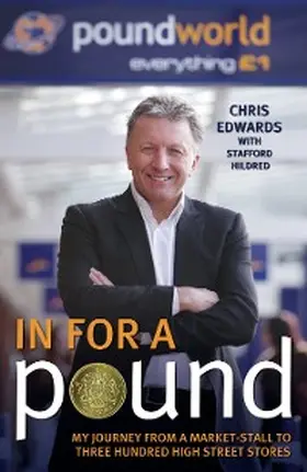 Edwards |  In For A Pound - My Journey From a Market-Stall to Three Hundred High Street Stores | eBook | Sack Fachmedien