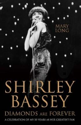 Long |  Diamonds Are Forever - Shirley Bassey | eBook | Sack Fachmedien