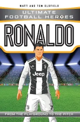 Oldfield / Heroes |  Ultimate Football Heroes: Ronaldo (Wing Wizards 1) | eBook | Sack Fachmedien