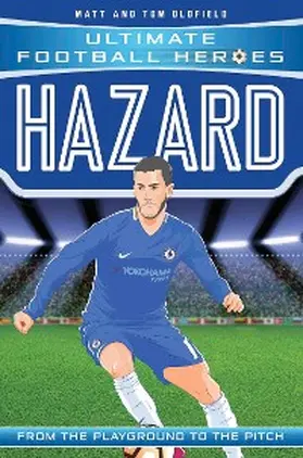 Oldfield / Heroes |  Hazard (Ultimate Football Heroes - the No. 1 football series) | eBook | Sack Fachmedien