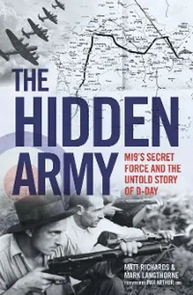 Richards |  The Hidden Army - MI9's Secret Force and the Untold Story of D-Day | eBook | Sack Fachmedien