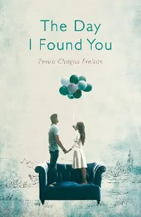 Freitas |  The Day I Found You | eBook | Sack Fachmedien