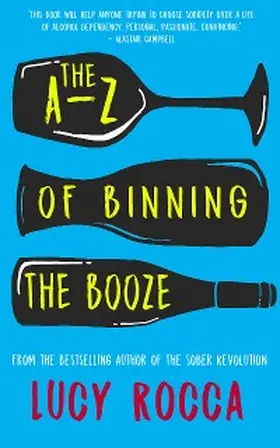 Rocca |  The A-Z of Binning the Booze | eBook | Sack Fachmedien