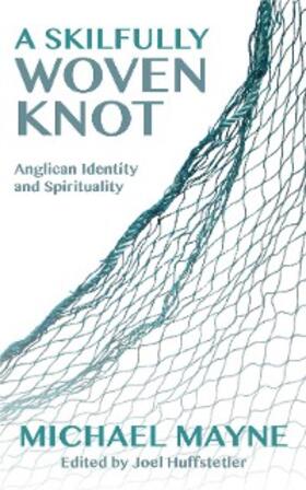 Mayne / Huffstetler |  A Skilfully Woven Knot | eBook | Sack Fachmedien