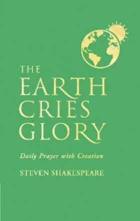 Shakespeare |  The Earth Cries Glory | eBook | Sack Fachmedien
