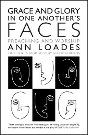 Loades / Burns |  Grace and Glory in One Another's Faces | eBook | Sack Fachmedien