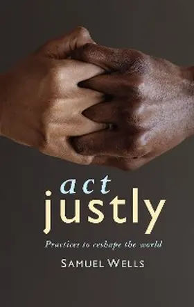 Wells |  Act Justly | eBook | Sack Fachmedien
