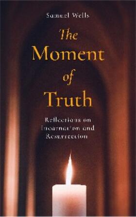 Wells |  The Moment of Truth | eBook | Sack Fachmedien