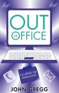 Gregg |  Out of Office: Escaping the Nine-to-Five | eBook | Sack Fachmedien