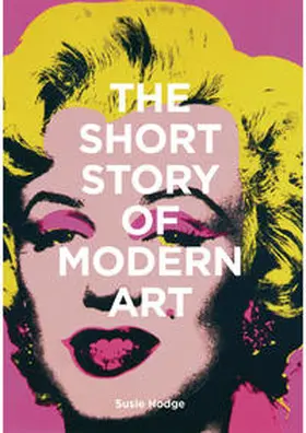 Hodge |  The Short Story of Modern Art | Buch |  Sack Fachmedien