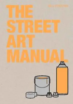 Posters |  The Street Art Manual | Buch |  Sack Fachmedien