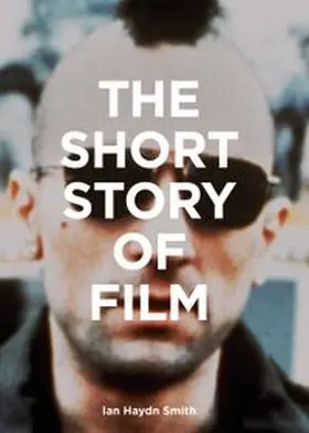 Haydn Smith |  The Short Story of Film | Buch |  Sack Fachmedien