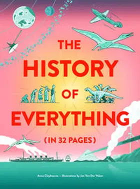 Claybourne | The History of Everything in 32 Pages | Buch | 978-1-78627-683-4 | www.sack.de