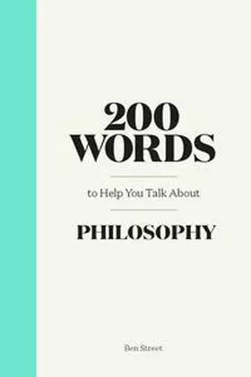 Steinbauer |  200 Words to Help You Talk About Philosophy | Buch |  Sack Fachmedien