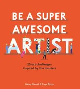 Carroll |  Be a Super Awesome Artist | Buch |  Sack Fachmedien