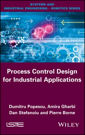 Popescu / Gharbi / Stefanoiu | Process Control Design for Industrial Applications | Buch | 978-1-78630-014-0 | www.sack.de