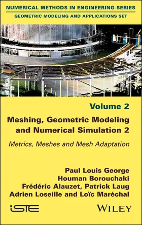 George / Borouchaki / Alauzet |  Meshing, Geometric Modeling and Numerical Simulation, Volume 2 | Buch |  Sack Fachmedien