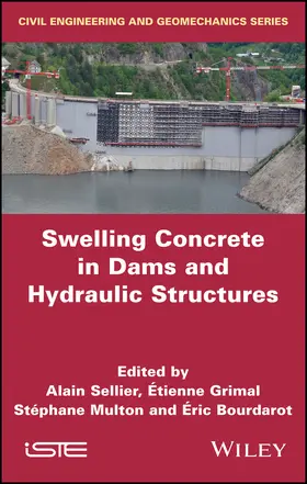 Sellier / Grimal / Multon |  Swelling Concrete in Dams and Hydraulic Structures | Buch |  Sack Fachmedien