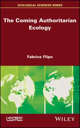 Flipo |  The Coming Authoritarian Ecology | Buch |  Sack Fachmedien
