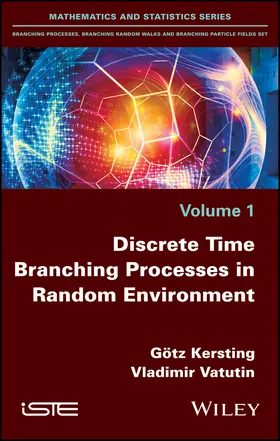 Kersting / Vatutin |  Discrete Time Branching Processes in Random Environment | Buch |  Sack Fachmedien