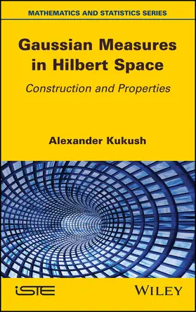 Kukush |  Gaussian Measures in Hilbert Space | Buch |  Sack Fachmedien