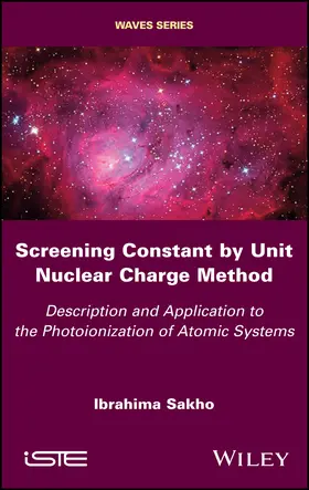 Sakho |  Screening Constant by Unit Nuclear Charge Method | Buch |  Sack Fachmedien
