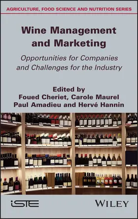 Cheriet / Maurel / Amadieu |  Wine Management and Marketing Opportunities for Companies and Challenges for the Industry | Buch |  Sack Fachmedien