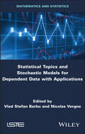 Barbu / Vergne |  Statistical Topics and Stochastic Models for Dependent Data with Applications | Buch |  Sack Fachmedien