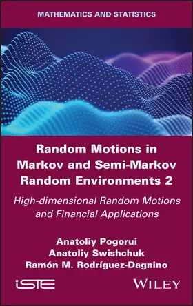Pogorui / Swishchuk / Rodriguez-Dagnino |  Random Motions in Markov and Semi-Markov Random Environments 2 | Buch |  Sack Fachmedien