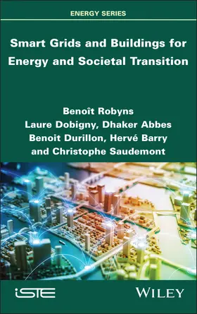 Robyns / Dobigny / Abbes |  Smart Grids and Buildings for Energy and Societal Transition | Buch |  Sack Fachmedien