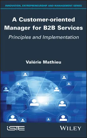 Mathieu |  A Customer-Oriented Manager for B2B Services | Buch |  Sack Fachmedien