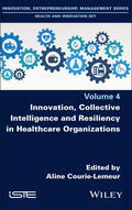 Courie-Lemeur |  Innovation, Collective Intelligence and Resiliency in Healthcare Organizations | Buch |  Sack Fachmedien