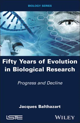 Balthazart |  Fifty Years of Evolution in Biological Research | Buch |  Sack Fachmedien