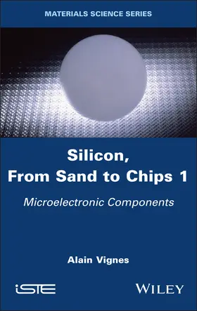 Vignes |  Silicon, from Sand to Chips, Volume 1 | Buch |  Sack Fachmedien