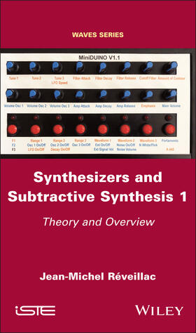 Réveillac | Synthesizers and Subtractive Synthesis 1 | Buch | 978-1-78630-924-2 | sack.de